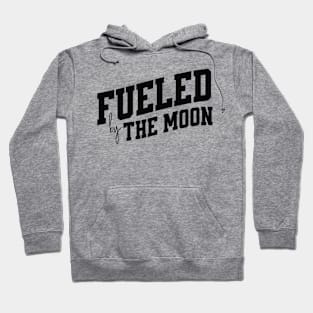 Fueled by the Moon Hoodie